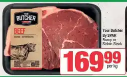 Spar Your Butcher By SPAR Rump or Sirloin Steak offer