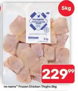 Pick n Pay Hypermarket no name Frozen Chicken Thighs 5kg offer