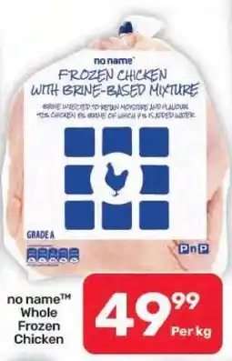 Pick n Pay Hypermarket no name Whole Frozen Chicken offer