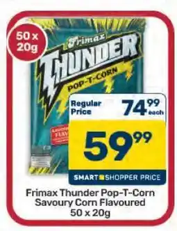 Pick n Pay Hypermarket Frimax Thunder Pop-T-Corn Savoury Corn Flavoured 50 x 20g offer