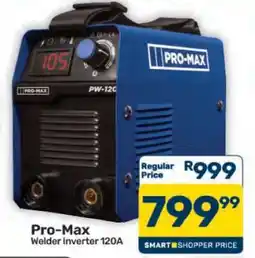 Pick n Pay Hypermarket Pro-Max Welder Inverter 120A offer