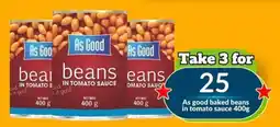 Super Save As Good baked beans in tomato sauce offer