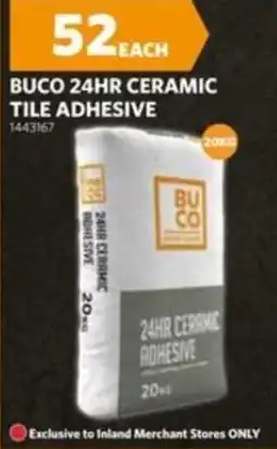 BUCO BU CO 24HR CERAMIC TILE ADHESIVE offer