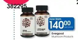 Clicks Evergood Mushroom Products offer