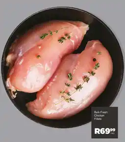 Save Bulk Fresh Chicken Fillets offer