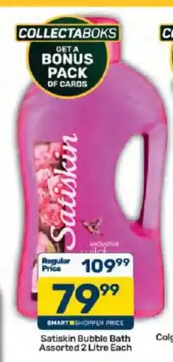 Pick n Pay Satiskin Bubble Bath Assorted offer