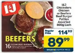 Pick n Pay I&J Chicksters Chicken or Beefers Beef Burger Patties Assorted offer