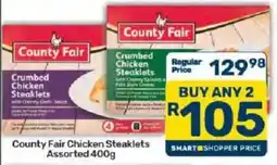 Pick n Pay County Fair Chicken Steaklets Assorted offer