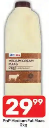 Pick n Pay PnP Medium Fat Maas offer