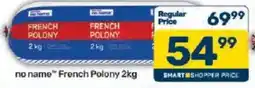 Pick n Pay no name French Polony offer