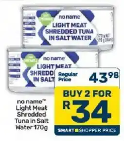 Pick n Pay no name Light Meat Shredded Tuna in Salt Water offer