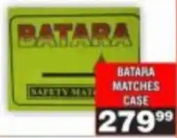 Advance Cash n Carry BATARA SAFETY MATCHES offer