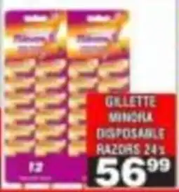 Advance Cash n Carry GILLETTE MINIHA DISPOSABLE RAZORS offer