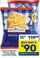 Pick n Pay Nature's garden - frozen chips offer