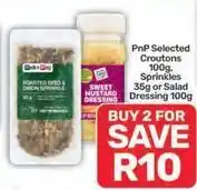 Pick n Pay Pnp selected croutons or salad dressing offer