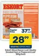 Pick n Pay Hypermarket Eskort - sliced bacon loaf, double smoked ham or pepperoni loaf offer