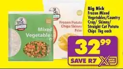 Shoprite Frozen - mixed vegetables/country crop/skinny/straight cut potato chips offer