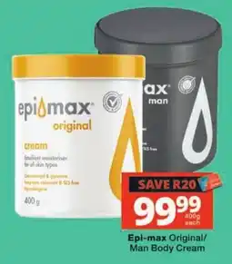 Checkers Epi-max Original/Man Body Cream offer
