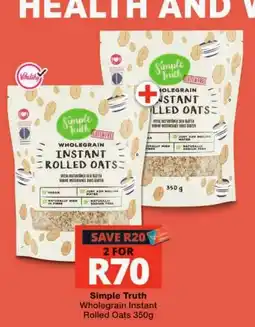 Checkers Simple Truth Wholegrain Instant Rolled Oats offer
