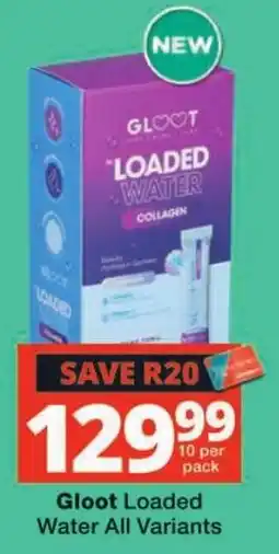 Checkers Gloot Loaded Water offer