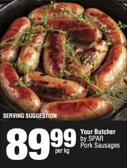 KwikSpar Your Butcher by SPAR Pork Sausages offer