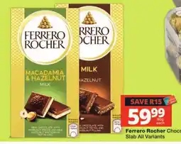 Checkers Ferrero Rocher Choco Slab offer