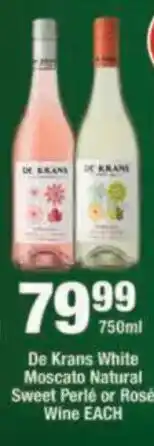 OK Liquor De Krans White Moscato Natural Sweet Perlé or Rosé Wine offer