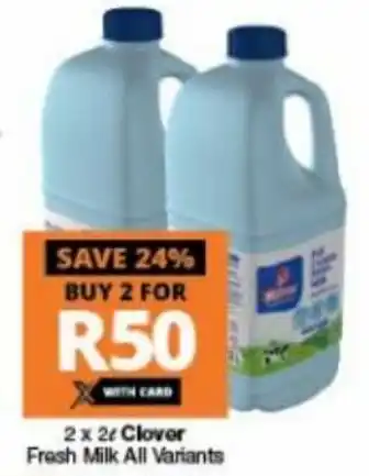 Checkers Clover Fresh Milk 2 x 2L offer
