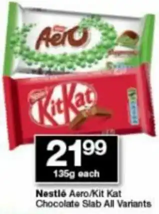 Checkers Nestlé Aero/Kit Kat Chocolate Slab 135g offer