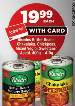 OK Foods Rhodes Butter Beans, Chakalaka, Chickpeas, Mixed Veg or Sweetcorn offer