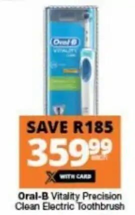 Checkers Oral-B Vitality Precision Clean Electric Toothbrush offer
