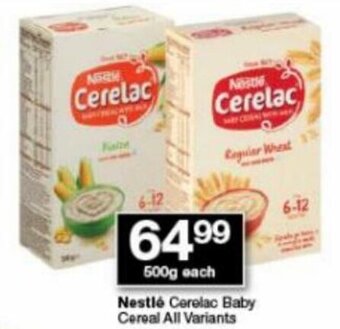 Checkers Nestlé Cerelac Baby Cereal All Variants 500g offer