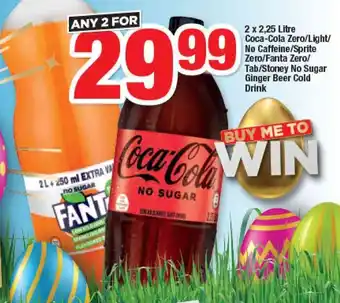 OK Foods Coca-Cola Zero  / Light / No Caffeine / Sprite Zero / Fanta Zero / Tab / Stoney No Sugar Ginger Beer Cold Drink 2 x 2,25L offer
