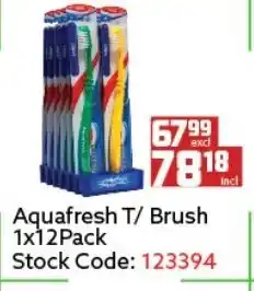 Africa Cash and Carry Aquafresh T/Brush 1x12 Pack offer