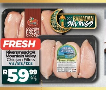 Take 'n Pay Riversmead or Mountain Valley Chicken Fillets 4's / 8's / 12's offer