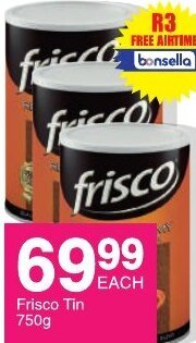 Save Frisco Tin 750g offer