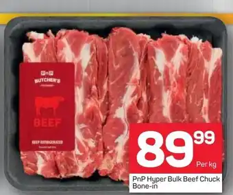 Pick n Pay PnP Hyper Bulk Beef Chuck Bone-in offer