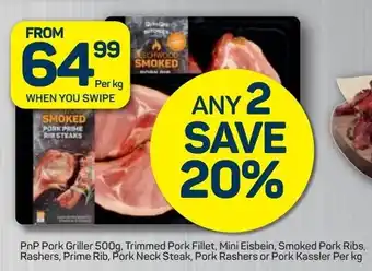 Pick n Pay PnP Pork Griller 500g, Trimmed Pork Fillet, Mini Eisbein, Smoked Pork Ribs, Rashers, Prime Rib, Pork Neck Steak/Rashers/Kassl offer