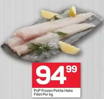 Pick n Pay PnP Frozen Petite Hake Fillet offer