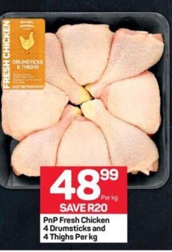 Pick n Pay PnP Fresh Chicken 4 Drumsticks and 4 Thighs Per kg offer