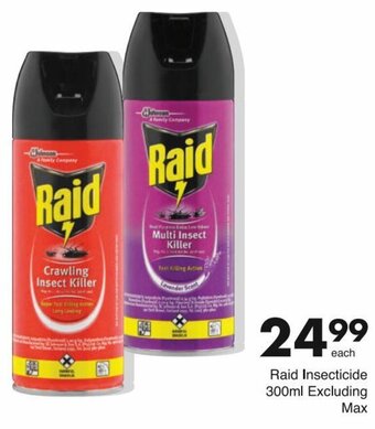 Save Raid Insecticide 300ml Excluding Max offer