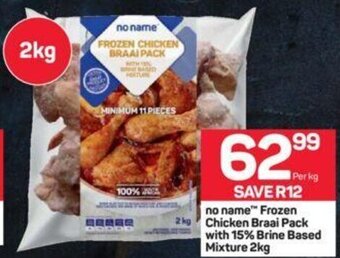 Pick n Pay No Name Frozen Chicken Braai Pack with 15% Brine Based Mixture 2kg offer