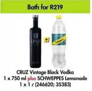 Makro’s liquor Cruz Vintage Black Vodka 750ml Plus Schweppes Lemonade 1L offer