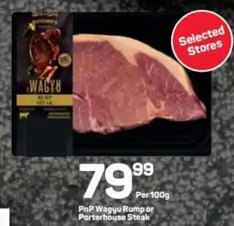 Pick n Pay PnP Wagyu Rump r Porterhouse Steak offer