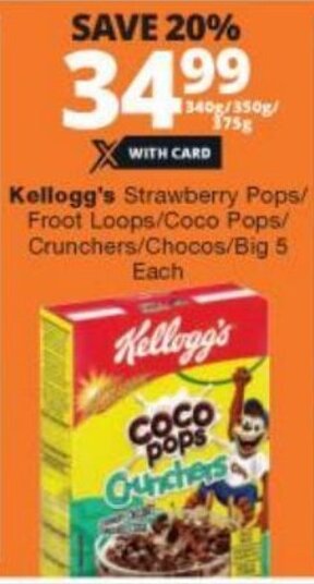 Checkers Liquor Shop Kellogg's Strawberry Pops/Froot Loops/Coco Pops/Crunchers/Chocos/Big 5 340g/350g/375g offer