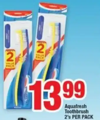 OK Foods Aquafresh Toothbrush 2's offer