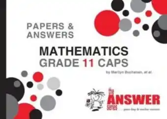 CNA Answer series grade 11 mathematics p&a caps study guide offer