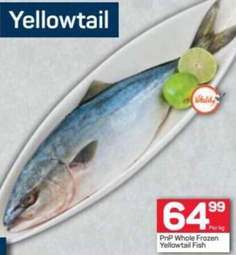 Pick n Pay PnP Whole Frozen Yellowtail Fish offer