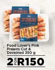 Food Lover's Market Food Lover's Pink Prawns Cut & Deveined-For 2 x 350g offer
