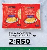 Food Lover's Market Penny Lane Frozen Straight Cut Chips-For 2 x 1Kg offer